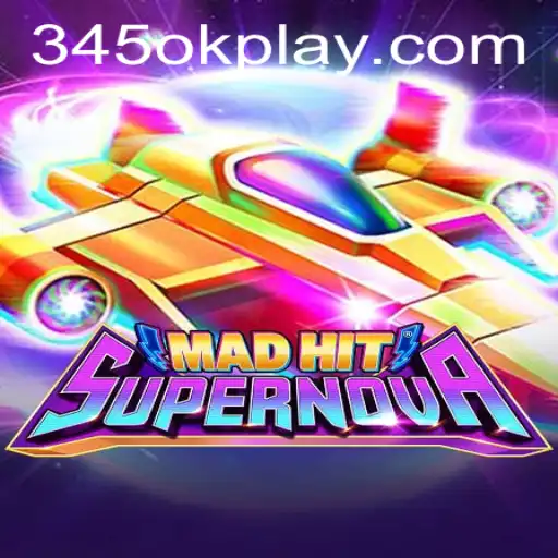 Discover the Thrilling Universe of MadHitSupernova with 345Ok